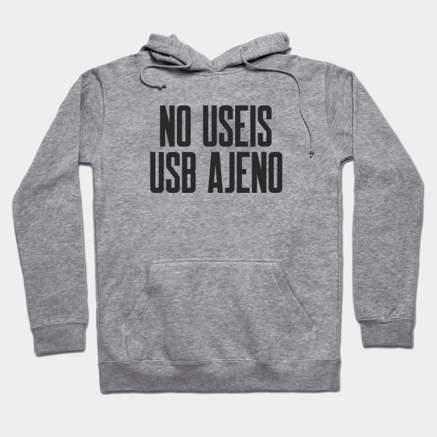 Ciberseguridad No Useis USB Ajeno Hoodie by FSEstyle